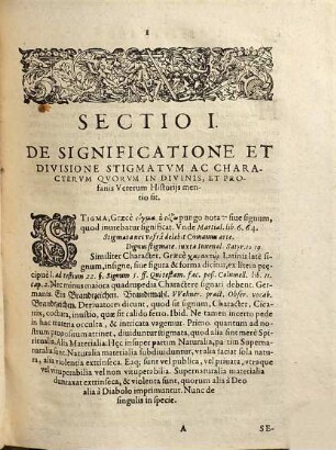 Commentarius iuridicus ad L. Stigmata, C. de fabricensibus duodecim sectionibus distinctus et plurimis iucundis ex sacris et profanis historiis petitis discursibus illustratus : in quo de variis speciebus signaturarum characterum et stigmatum tam supernaturalium quam naturalium imprimis vero Antichristi & de illorum, quae sagis inusta deprehenduntur, hinc derivata ...