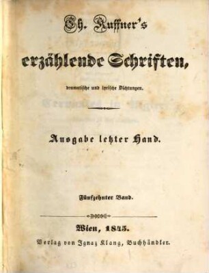 Ch. Kuffner's erzählende Schriften, dramatische und lyrische Dichtungen. 15