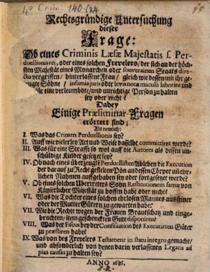 Rechtgründige Untersuchung der Frage: Ob eine criminis Maiestatis ... rei ... hinterlassene Frau ... infamia iuris oder levis notae macula laborire?