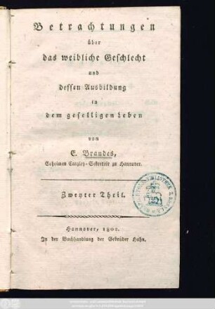 Th. 2: Betrachtungen über das weibliche Geschlecht und dessen Ausbildung in dem geselligen Leben