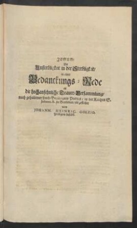 Die Unsterbligkeit in der Sterbligkeit in einer Bedanckungs-Rede an die hochansehnliche Trauer-Versammlung