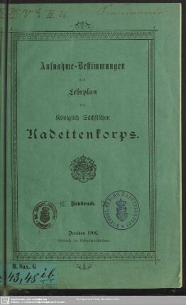 Aufnahme-Bestimmungen und Lehrplan des Königlich Sächsischen Kadettenkorps