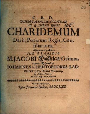 Diss. polit. in Q. Curtii R. Charidemum, Darii ... consiliarium
