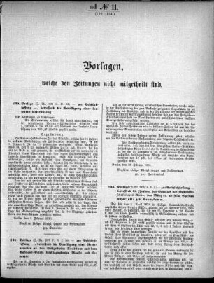 Anlage: ad No.11 (130-134.), Vorlagen, welche den Zeitungen nicht mitgeteilt sind