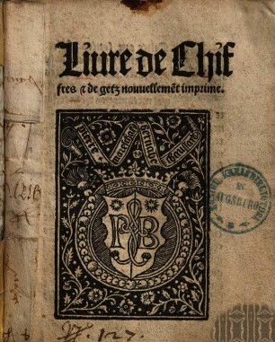 Liure de Chiffres [et] de getz nouuelleme[n]t imprime