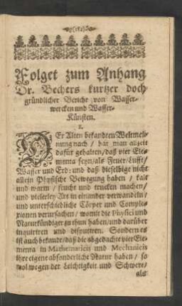 Folget zum Anhang Dr. Bechers kurtzer doch gründlicher Bericht von Wasserwercken und Wasser-Künsten.