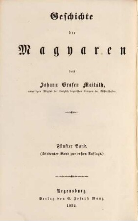 Geschichte der Magyaren, 5. Bd. 5, Neuere Geschichte der Magyaren von Maria Theresia bis zum End der Revolution ; Bd. 2, Die Revolution 1848 und 1849