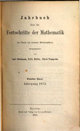 Jahrbuch über die Fortschritte der Mathematik. 5, 5. 1873 (1875)