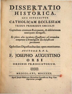 Dissertatio historica, qua ostenditur catholicam Ecclesiam capitalium criminum reis pacem ... neutiquam denegasse