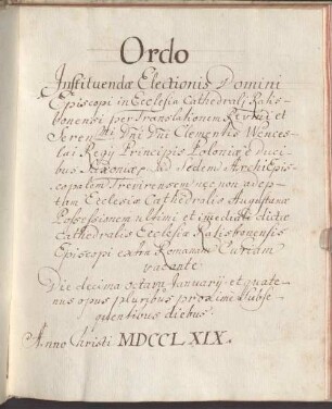 Ordo instituendae electionis Domini episcopi in ecclesiae cathedral Ratisbonensis 1769 - Provinzialbibliothek Amberg Ms. 27