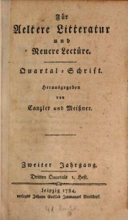 Für aeltere Litteratur und neuere Lectüre : Quartal-Schrift. 2,3/4. 1784