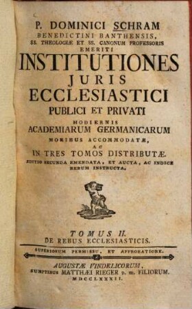 Institutiones Juris Ecclesiastici Publici Et Privati : Hodiernis Academiarum Germanicarum Moribus Accomodatae. 3, De Judiciis, Delictis Et Poenis Ecclesiasticis