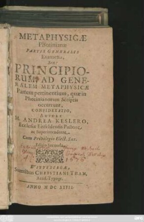 Metaphysicae Photinianae Partis Generalis Examen, Seu: Principiorum, Ad Generalem Metaphysicae Partem pertinentium, quae in Photinianorum Scriptis occurrunt, Consideratio