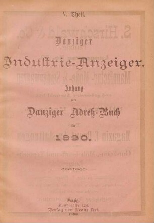 V. Theil Danziger Industrie-Anzeiger. Anhang zum Danziger Adreß-Buch für 1890