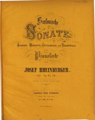 Sinfonische Sonate : für Pianoforte ; op. 47