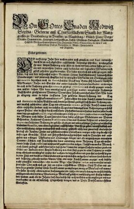 Von Gottes Gnaden Hedwig Sophia/ Geborne auß Churfürstlichem Stam[m] der Marggraffen zu Brandenburg ... : Lieber getrewer. Ob wohl einige Jahre hero nacheinander euch gnugsam- und klarer unterricht/ durch die an euch abgelassene außführliche Rechnungs schreiben/ welchergestalt jhr ewer AmptsRechnung nicht allein in einem und dem andern besser zu formuliren und einzurichten/ sondern auch darbeneben mit beglaubten Urkunden/ euch gefast zu halten/ gegeben worden ... ; Datum Cassel/ den Tag 1670.