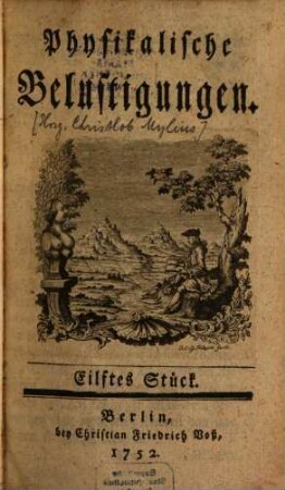 Physikalische Belustigungen, 2. - Stück 11 - 20. - 1752