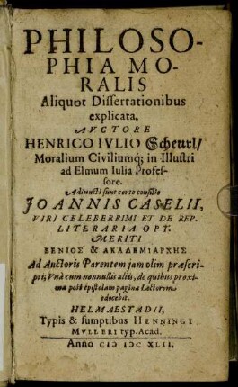 Philosophia Moralis : Aliquot Dissertationibus explicata