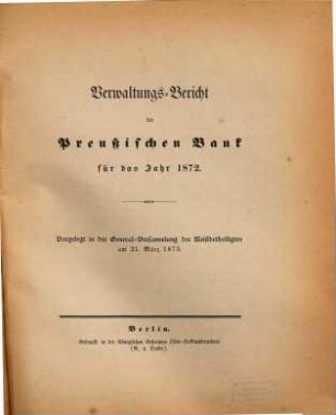 Verwaltungsbericht der Preussischen Bank. 1872