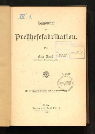 Handbuch der Preßhefefabrikation : mit 133 Textabbildungen und 8 Lichtdrucktafeln