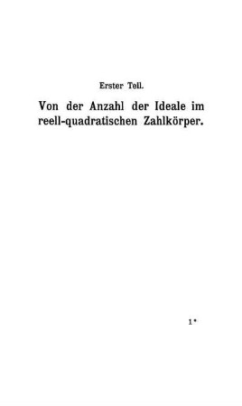 Erster Teil - Von der Anzahl der Ideale im reell-quadratischen Zahlkörper.