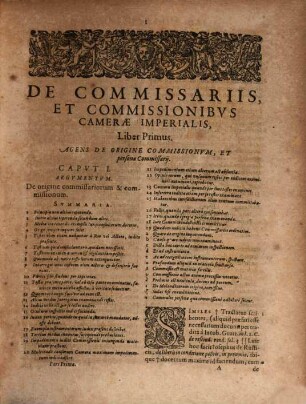 Tractatvs De Commissariis, Et Commissionibvs Camerae Imperialis, Quadripartitus Rutgeri Rulant Aquisgranensis, JC. : Omnibvs, Praesertim Probationes Cvivscunque generis recipientibus, & aliena negotia, tam publica, quam privata, expedientibus, vtilis ac necessarius ; Additus Est In Fine Operis Index generalis omnium quatuor partium, 1. De Persona, & officio, tam Commissariorum, quam aliorum, quorum opera ii vtuntur: nec non de origine, progressu, medio, & fine Commissionum, agens