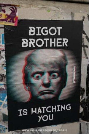 BIGOT BROTHER IS WATCHING YOU