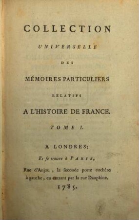 Collection universelle des mémoires particuliers relatifs à l'histoire de France, 1