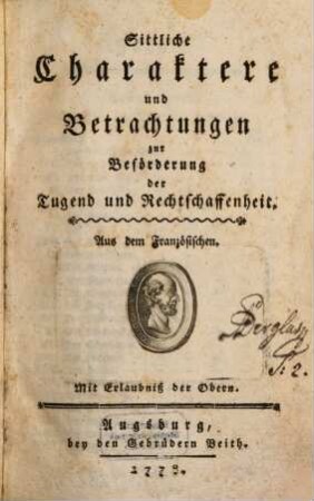 Sittliche Charaktere und Betrachtungen zur Beförderung der Tugend und Rechtschaffenheit : Aus dem Französischen