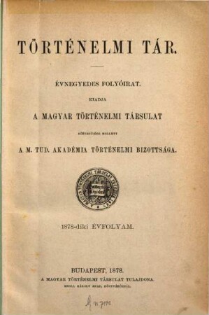 Történelmi tár : évnegyedes folyóirat, 1878