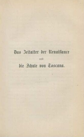 Das Zeitalter der Renaissance und die Schule von Toscana