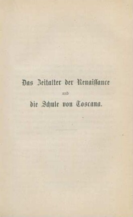 Das Zeitalter der Renaissance und die Schule von Toscana