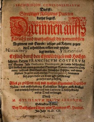 Enchiridion controversiarum d. i. streittiger Religions Puncten Kurtzer begriff ...