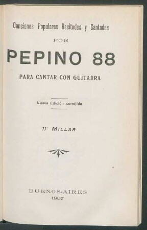 Canciones populares recitadas y cantadas por Pepino 88 : para cantar con guitarra