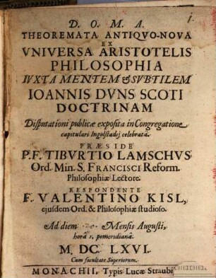 Theoremata antiquo-nova ex universa Aristotelis philosophia iuxta mentem ... Joann. Duns Scoti