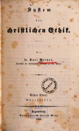 System der christlichen Ethik, 1. Güterlehre