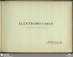 Abtheilung K. Elektromotoren (Elektrische Kraftübertragung)