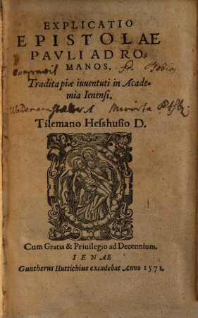 Explicatio Epistolae Pauli Ad Romanos : Tradita piae iuuentuti in Academia Ienensi