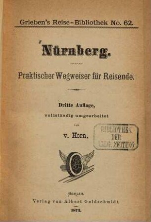 Nürnberg : Practischer Wegweiser für Reisende. (Griebens Reise-Bibliothek N. 62)