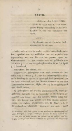 XXVIII. Batavia, den 8 Mei 1845. Eisch in zake van L. van Vliet, zonder beroep woonachtig te Batavia, Eischer in cas van assignatie aan order, Contra, De directie van de Javasche bank, gedaagdesse in dat cas.