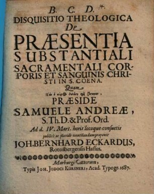 Disquisitio Theologica De Praesentia Substantiali Sacramentali Corporis Et Sanguinis Christi in S. Coena