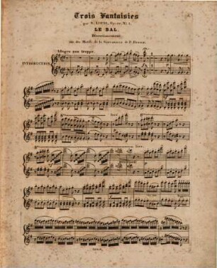 Trois fantaisies brillantes et progressives pour le piano à 4 mains : op. 56. 1, Le bal