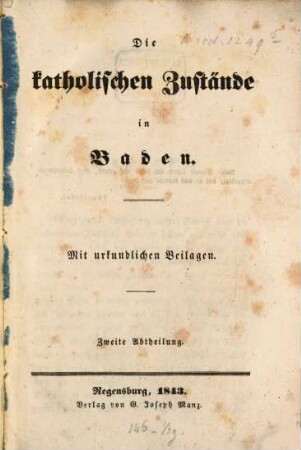 Die katholischen Zustände in Baden : mit urkundlichen Beilagen. 2