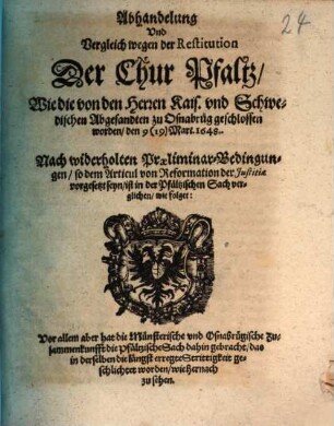 Abhandelung und Vergleich wegen der Restitution der ChurPfaltz ... zu Osnabrug geschlossen ... 1648