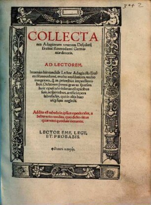 Collectanea Adagiorum veterum Desyderii Erasmi Roterodami Germaniae decoris