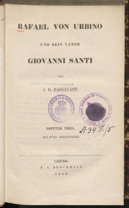 Dritter Theil: Rafael Von Urbino Und Sein Vater Giovanni Santi