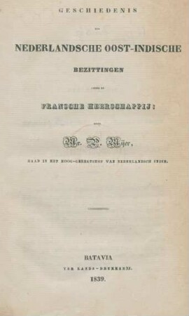 Geschiedenis der Nederlandsche Oost-Indische bezittingen onder de Fransche Heerschappij