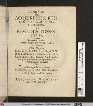 Disputatio De Acquirenda Retinenda Et Amittenda Possessione, Et Remediis Possessoriis