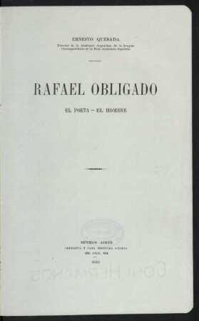 Rafael Obligado : el poeta ; el hombre