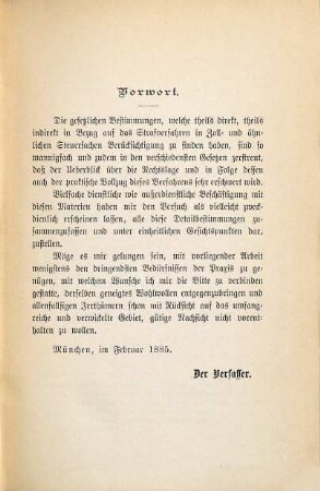 Das Strafverfahren in Zoll-, Aufschlags- und anderen Steuersachen : Auf Grund der für das Königreich Bayern geltenden Vorschriften für den praktischen Gebrauch bearbeitet und erläutert von Joseph Volk